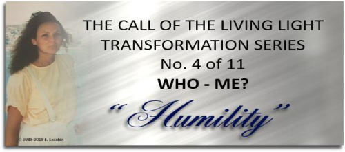 Humility - Transformation Series Poetry Tag - Copyright 1989-2019 Elexsoir Excelex Thou Art